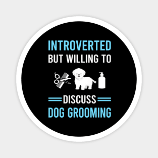 Introverted Dog Grooming Groomer Magnet